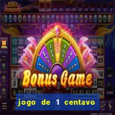 jogo de 1 centavo na betano